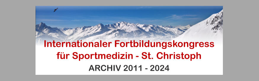 Internationaler Fortbildungskongress fr Sportmedizin - St. Christoph ARCHIV 2011 - 2024
