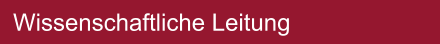 Wissenschaftliche Leitung