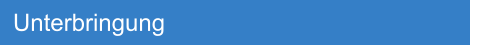 Unterbringung